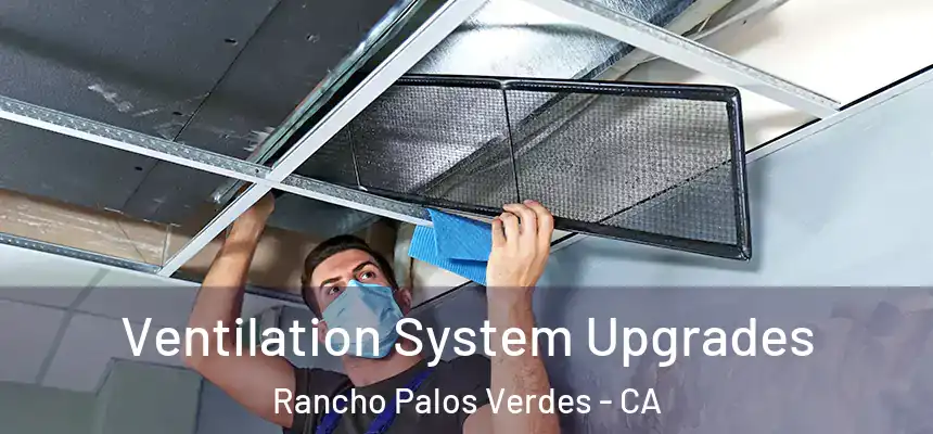  Ventilation System Upgrades Rancho Palos Verdes - CA